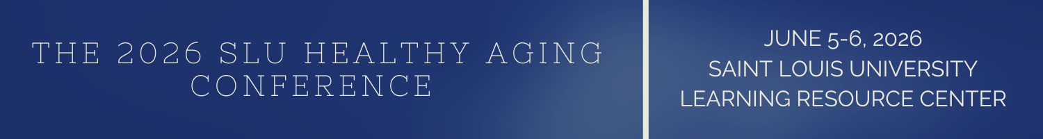 The 2026 SLU Healthy Aging Conference Banner